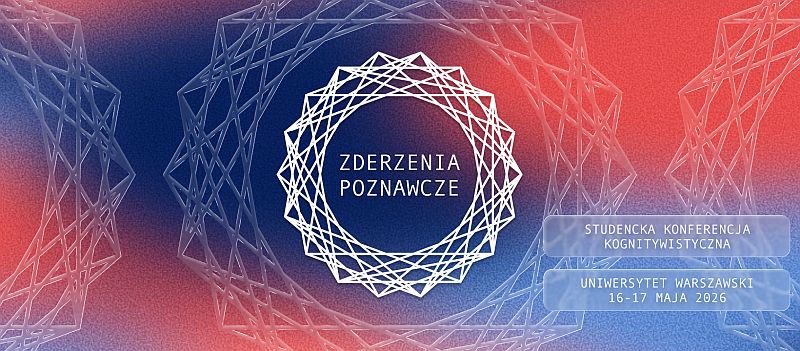 „Zderzenia Poznawcze” Wydział Filozofii UW